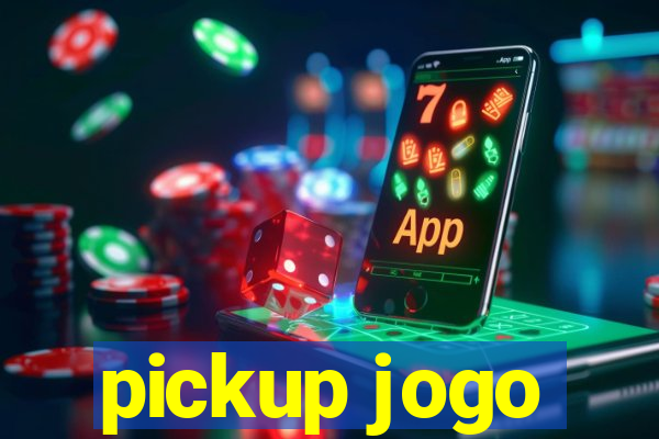 pickup jogo